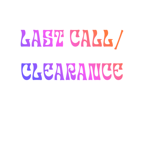 LAST CALL/CLEARANCE