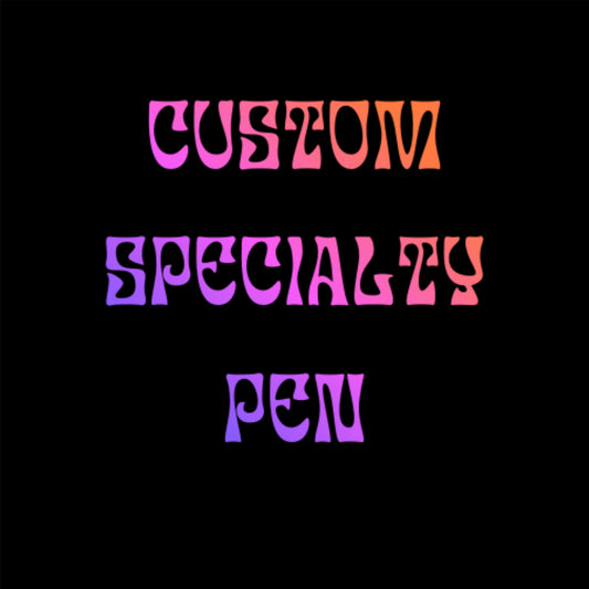 CUSTOM SPECIALTY PEN