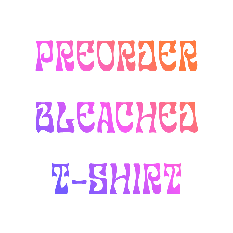 PREORDER BLEACHED TSHIRT